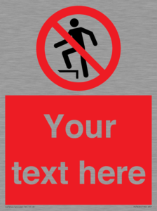 Custom prohibition no stepping on surface